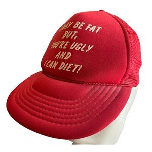 "I May Be Fat But You're Ugly & I Can Diet Mesh" Vintage Trucker Snapback Hat Ca